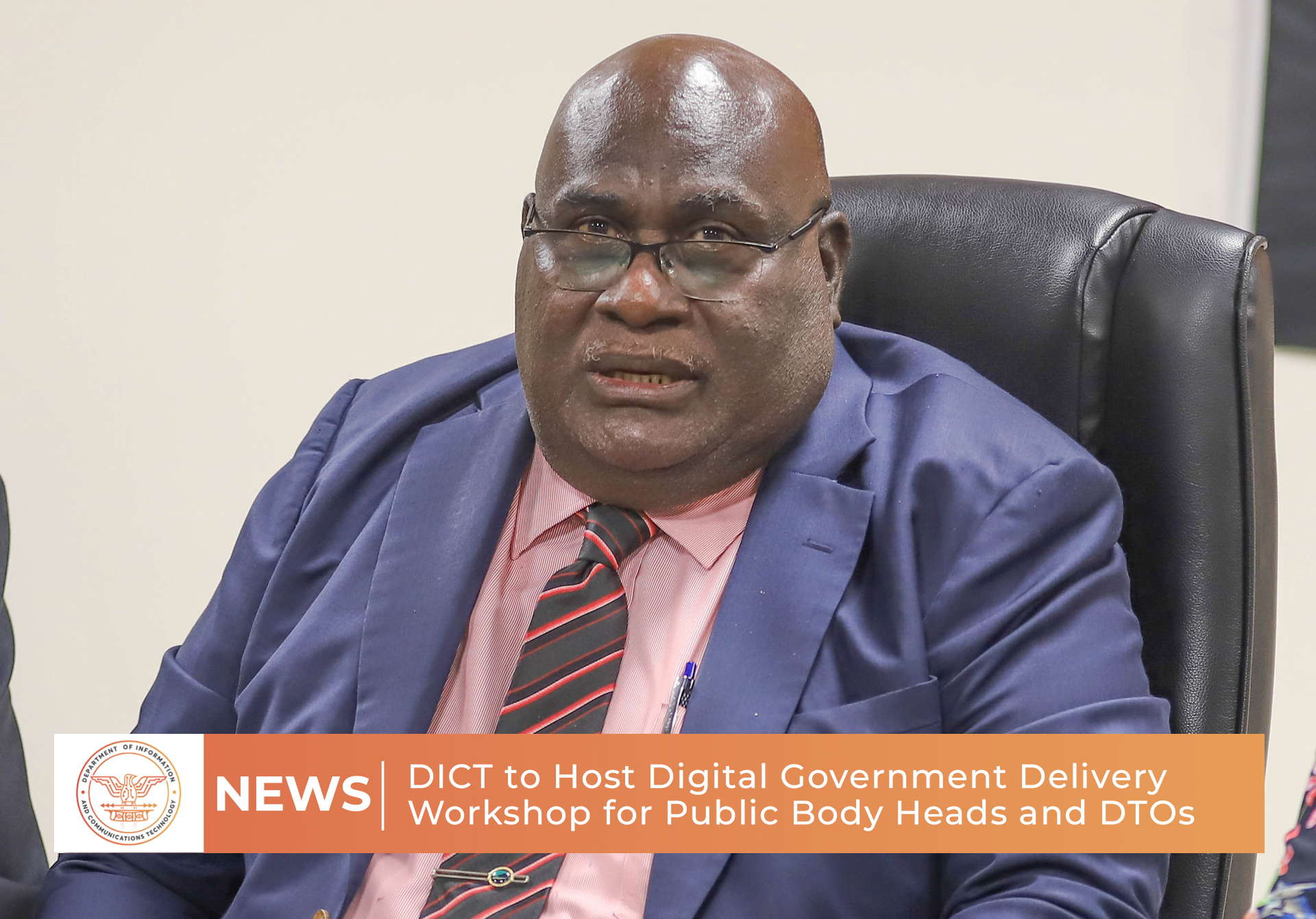 DICT to Host Digital Government Workshop for Public Body Heads and DTOs