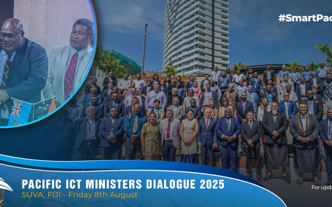 PACIFIC ICT MINISTERS DIALOGUE to Convene in SUVA, FIJI – Friday 8th August, 2025